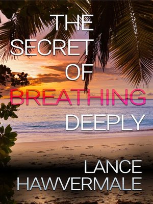 cover image of The Secret of Breathing Deeply
